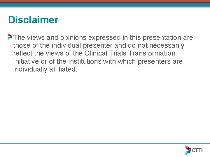 Disclaimer The views and opinions expressed in this presentation are those of the individual