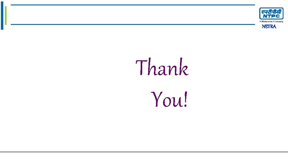 Click to edit Master title style NETRA Causes of Failure Testing Methodology Thank You!