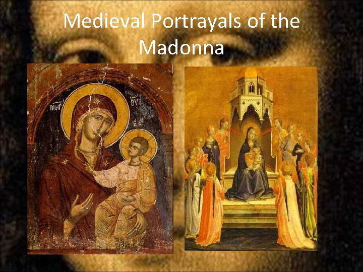 Medieval Portrayals of the Madonna 