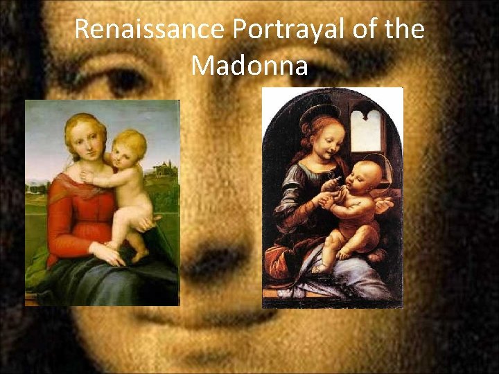 Renaissance Portrayal of the Madonna 