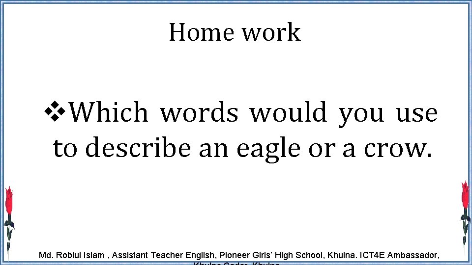 Home work v. Which words would you use to describe an eagle or a