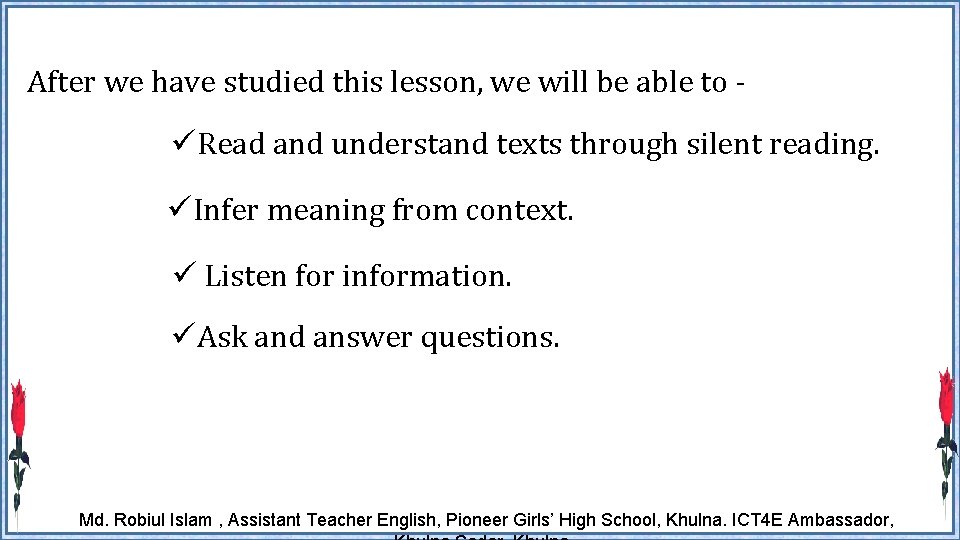 After we have studied this lesson, we will be able to - üRead and