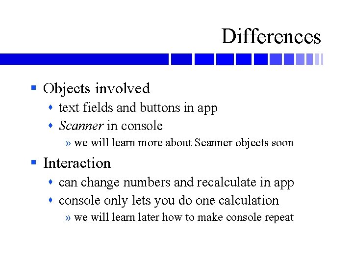 Differences § Objects involved text fields and buttons in app Scanner in console »