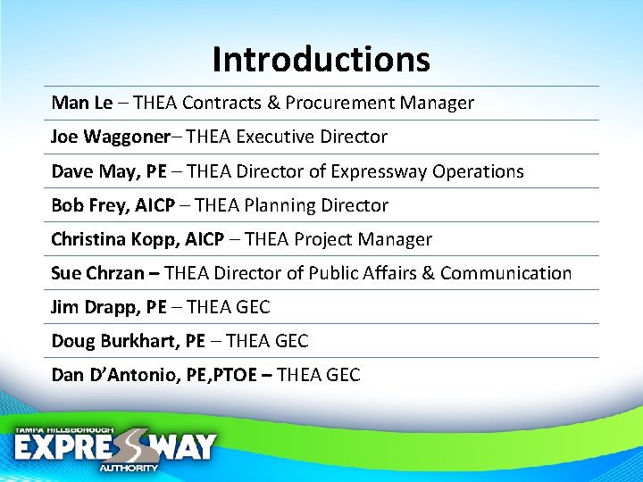 Introductions Man Le – THEA Contracts & Procurement Manager Joe Waggoner– THEA Executive Director