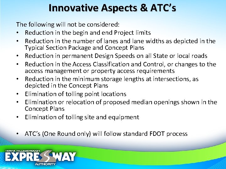 Innovative Aspects & ATC’s The following will not be considered: • Reduction in the