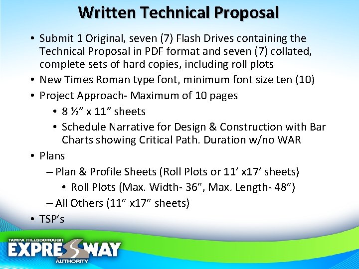 Written Technical Proposal • Submit 1 Original, seven (7) Flash Drives containing the Technical