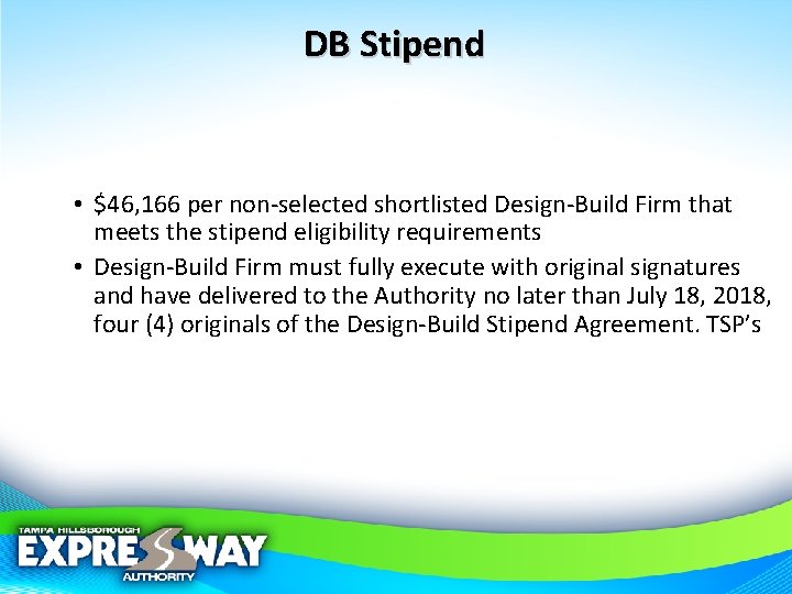 DB Stipend • $46, 166 per non-selected shortlisted Design-Build Firm that meets the stipend