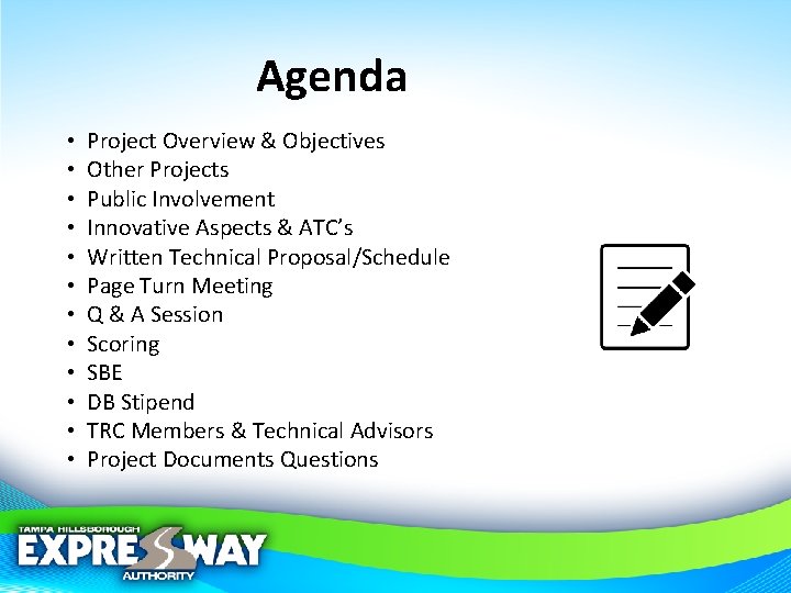 Agenda • • • Project Overview & Objectives Other Projects Public Involvement Innovative Aspects