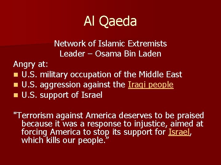 Al Qaeda Network of Islamic Extremists Leader – Osama Bin Laden Angry at: n