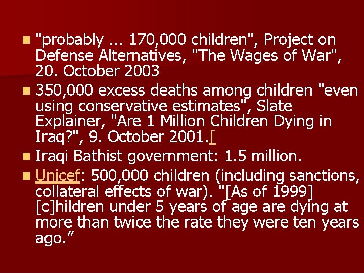 n "probably . . . 170, 000 children", Project on Defense Alternatives, "The Wages