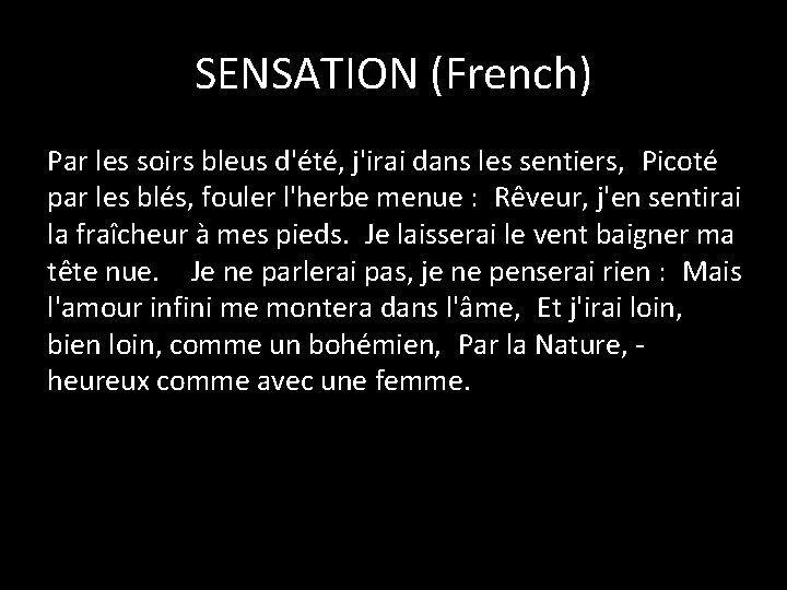 SENSATION (French) Par les soirs bleus d'été, j'irai dans les sentiers,  Picoté par les