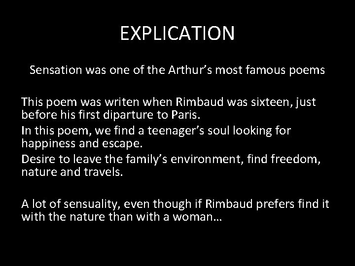 EXPLICATION Sensation was one of the Arthur’s most famous poems This poem was writen