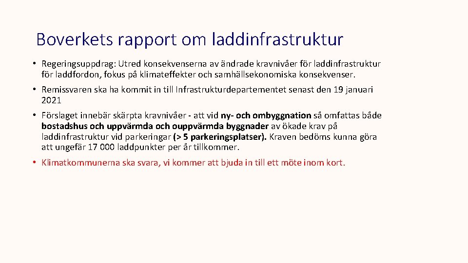 Boverkets rapport om laddinfrastruktur • Regeringsuppdrag: Utred konsekvenserna av ändrade kravnivåer för laddinfrastruktur för