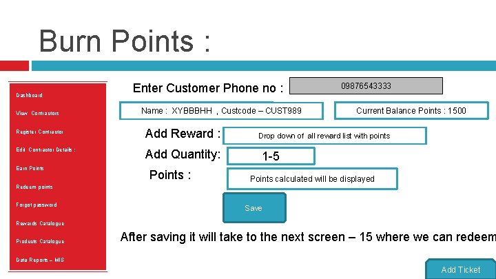 Burn Points : Dashboard View Contractors Enter Customer Phone no : Name : XYBBBHH