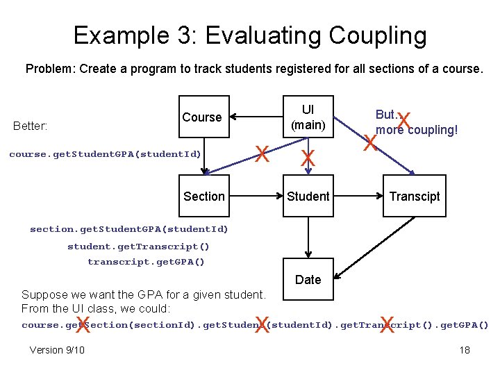 Example 3: Evaluating Coupling Problem: Create a program to track students registered for all