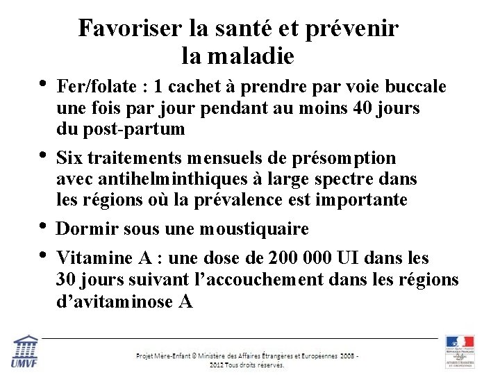 Favoriser la santé et prévenir la maladie • Fer/folate : 1 cachet à prendre