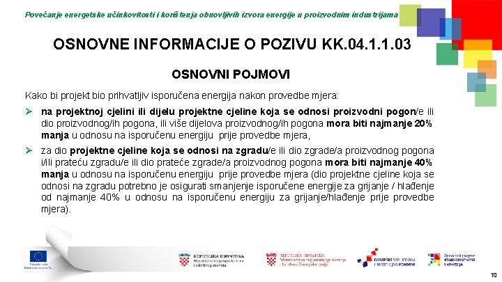 Povećanje energetske učinkovitosti i korištenja obnovljivih izvora energije u proizvodnim industrijama OSNOVNE INFORMACIJE O