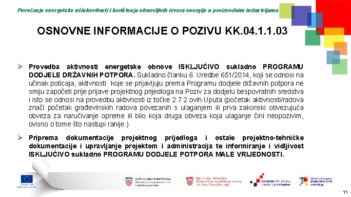 Povećanje energetske učinkovitosti i korištenja obnovljivih izvora energije u proizvodnim industrijama OSNOVNE INFORMACIJE O