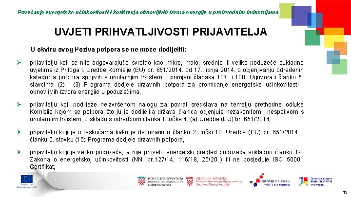 Povećanje energetske učinkovitosti i korištenja obnovljivih izvora energije u proizvodnim industrijama UVJETI PRIHVATLJIVOSTI PRIJAVITELJA