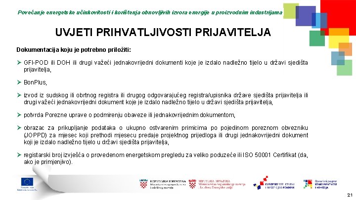 Povećanje energetske učinkovitosti i korištenja obnovljivih izvora energije u proizvodnim industrijama UVJETI PRIHVATLJIVOSTI PRIJAVITELJA