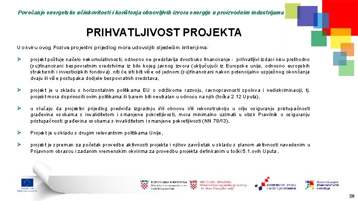 Povećanje energetske učinkovitosti i korištenja obnovljivih izvora energije u proizvodnim industrijama PRIHVATLJIVOST PROJEKTA U