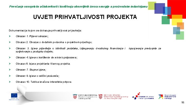 Povećanje energetske učinkovitosti i korištenja obnovljivih izvora energije u proizvodnim industrijama UVJETI PRIHVATLJIVOSTI PROJEKTA