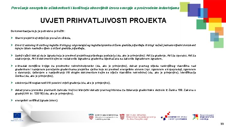 Povećanje energetske učinkovitosti i korištenja obnovljivih izvora energije u proizvodnim industrijama UVJETI PRIHVATLJIVOSTI PROJEKTA