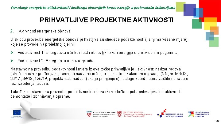 Povećanje energetske učinkovitosti i korištenja obnovljivih izvora energije u proizvodnim industrijama PRIHVATLJIVE PROJEKTNE AKTIVNOSTI