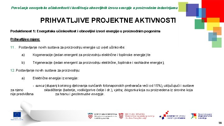 Povećanje energetske učinkovitosti i korištenja obnovljivih izvora energije u proizvodnim industrijama PRIHVATLJIVE PROJEKTNE AKTIVNOSTI