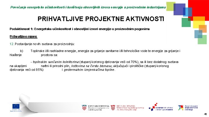 Povećanje energetske učinkovitosti i korištenja obnovljivih izvora energije u proizvodnim industrijama PRIHVATLJIVE PROJEKTNE AKTIVNOSTI