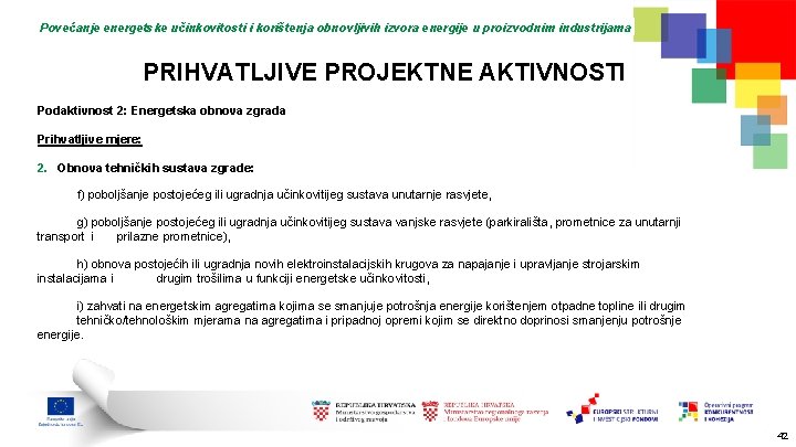 Povećanje energetske učinkovitosti i korištenja obnovljivih izvora energije u proizvodnim industrijama PRIHVATLJIVE PROJEKTNE AKTIVNOSTI