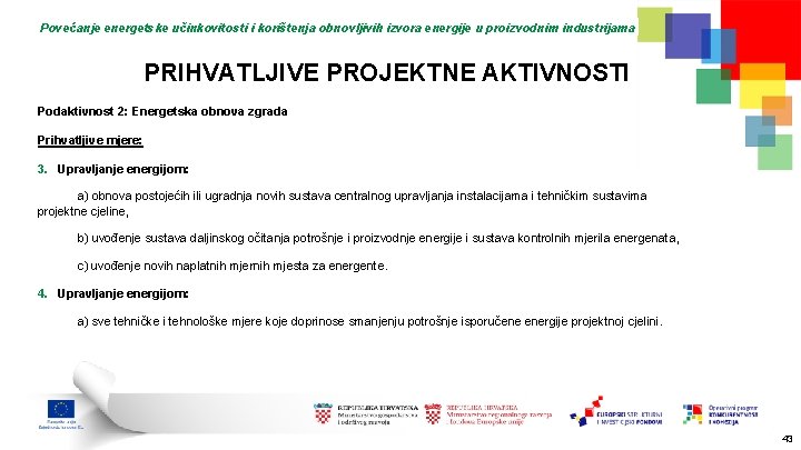 Povećanje energetske učinkovitosti i korištenja obnovljivih izvora energije u proizvodnim industrijama PRIHVATLJIVE PROJEKTNE AKTIVNOSTI