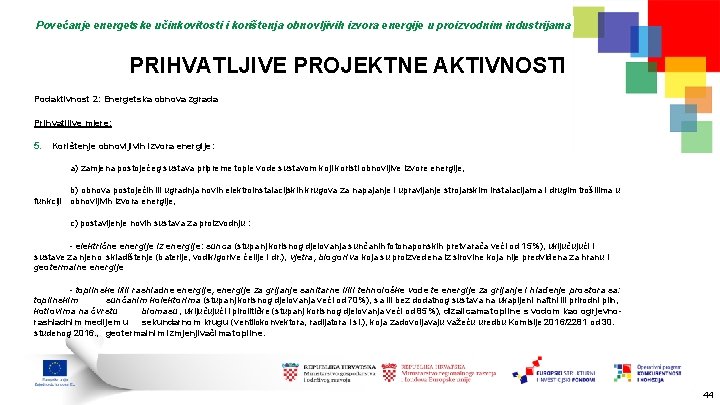 Povećanje energetske učinkovitosti i korištenja obnovljivih izvora energije u proizvodnim industrijama PRIHVATLJIVE PROJEKTNE AKTIVNOSTI