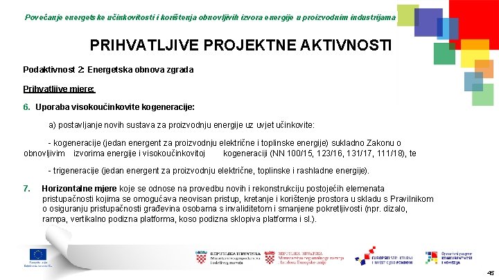 Povećanje energetske učinkovitosti i korištenja obnovljivih izvora energije u proizvodnim industrijama PRIHVATLJIVE PROJEKTNE AKTIVNOSTI