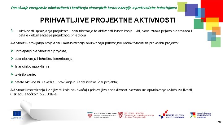 Povećanje energetske učinkovitosti i korištenja obnovljivih izvora energije u proizvodnim industrijama PRIHVATLJIVE PROJEKTNE AKTIVNOSTI