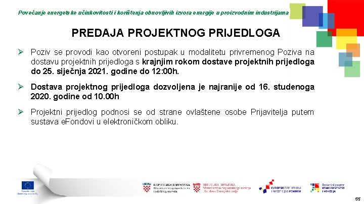 Povećanje energetske učinkovitosti i korištenja obnovljivih izvora energije u proizvodnim industrijama PREDAJA PROJEKTNOG PRIJEDLOGA