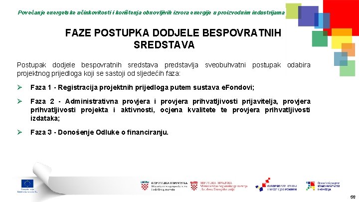 Povećanje energetske učinkovitosti i korištenja obnovljivih izvora energije u proizvodnim industrijama FAZE POSTUPKA DODJELE