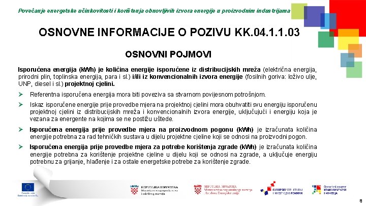 Povećanje energetske učinkovitosti i korištenja obnovljivih izvora energije u proizvodnim industrijama OSNOVNE INFORMACIJE O