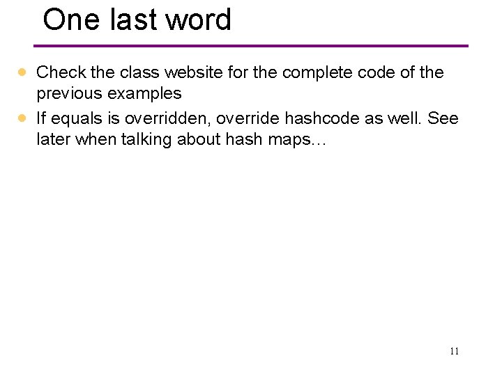 One last word · Check the class website for the complete code of the