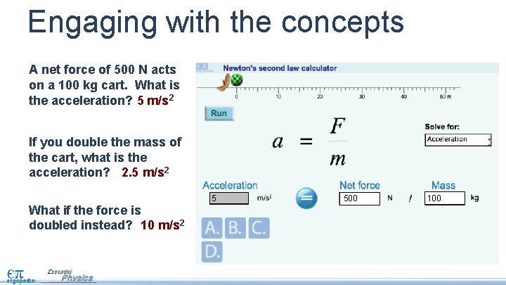 Engaging with the concepts A net force of 500 N acts on a 100 Engaging with the concepts A net force of 500 N acts on a 100