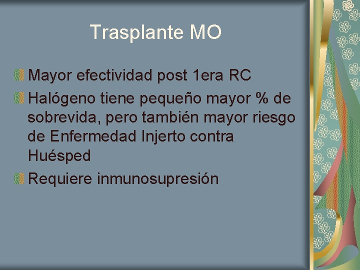 Trasplante MO Mayor efectividad post 1 era RC Halógeno tiene pequeño mayor % de