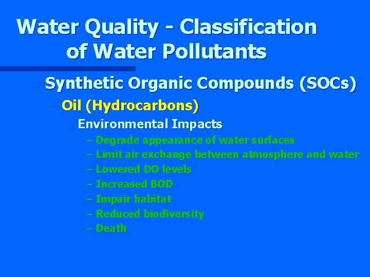 Water Quality - Classification of Water Pollutants n Synthetic Organic Compounds (SOCs) – Oil