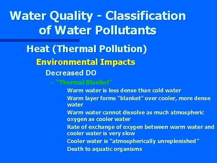 Water Quality - Classification of Water Pollutants n Heat (Thermal Pollution) – Environmental Impacts