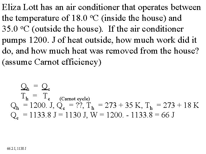 Eliza Lott has an air conditioner that operates between the temperature of 18. 0