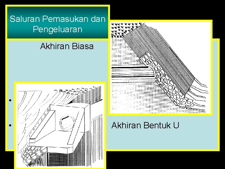 Saluran Pemasukan dan Pengeluaran Akhiran Biasa • Akhiran Bentuk U 54 