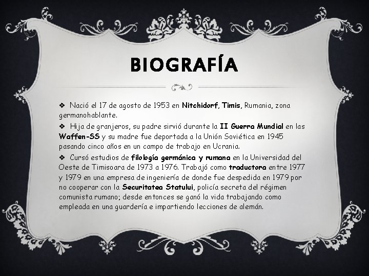 BIOGRAFÍA v Nació el 17 de agosto de 1953 en Nitchidorf, Timis, Rumania, zona