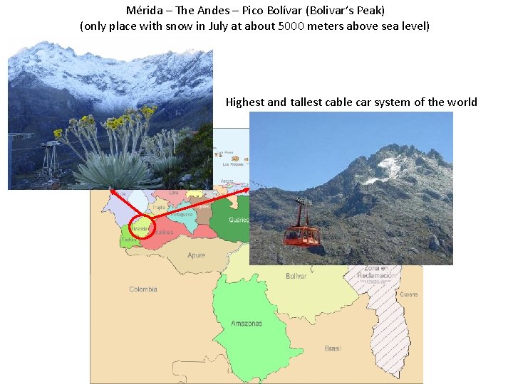 Mérida – The Andes – Pico Bolívar (Bolivar’s Peak) (only place with snow in