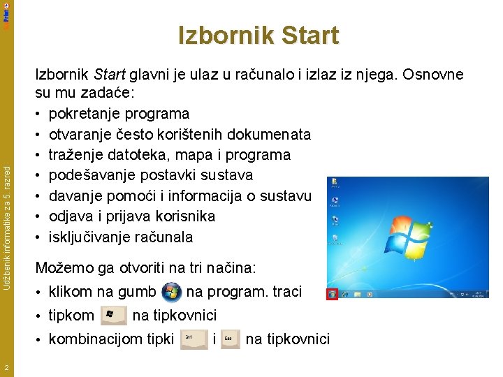 Udžbenik informatike za 5. razred Izbornik Start 2 Izbornik Start glavni je ulaz u