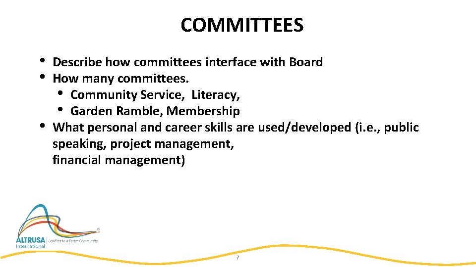 COMMITTEES • • • Describe how committees interface with Board How many committees. •