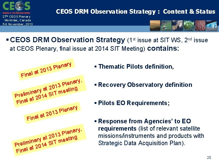 CEOS DRM Observation Strategy : Content & Status 27 th CEOS Plenary Montréal, Canada